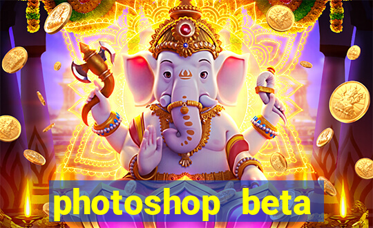 photoshop beta download crackeado